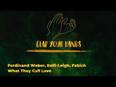 Ferdinand Weber, Kelli-Leigh, Fabich - What They Call Love