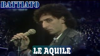 Franco BATTIATO - "Le aquile" 🦅 (Concerto, 1981)