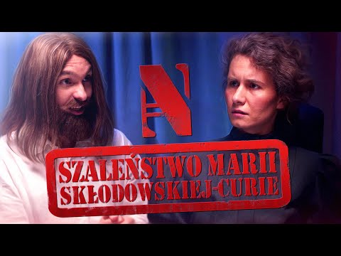From the N Archives #2 "The Madness of Marie Skłodowska-Curie"