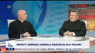  Rozmowy niedokończone: Święty Andrzej Bobola nadzieją dla Polski cz.I 