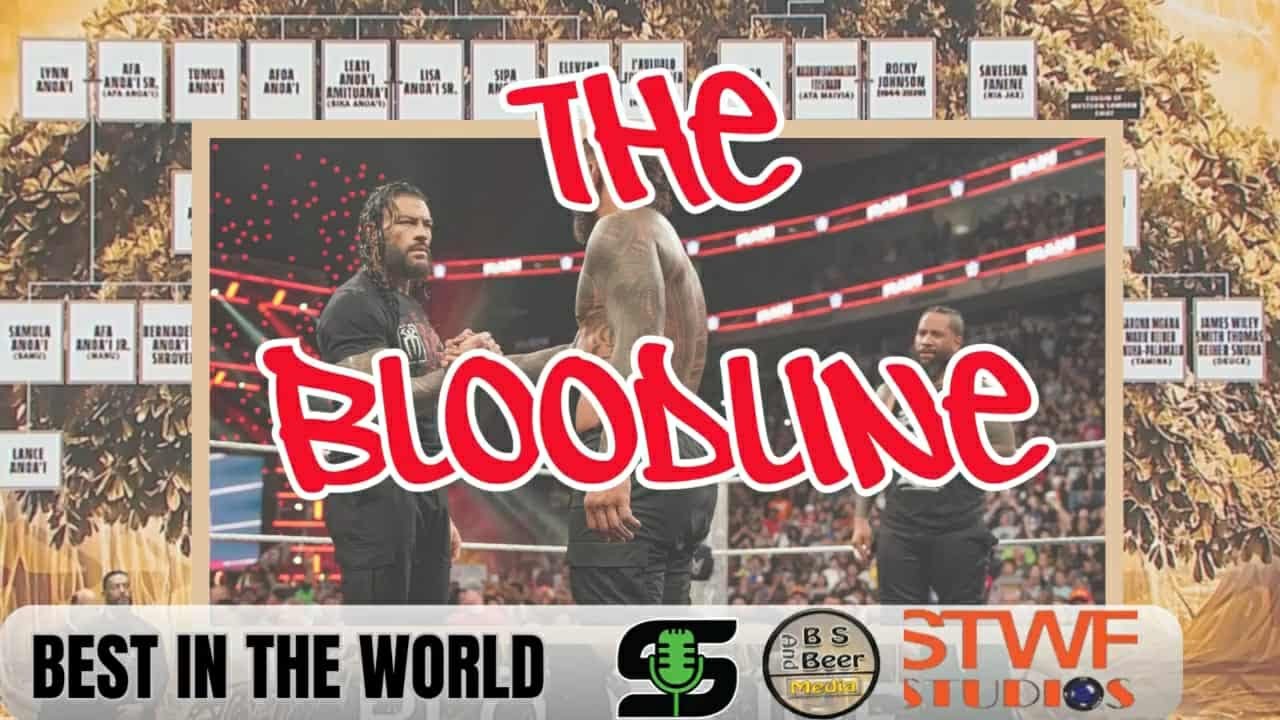 Best In The World Podcast "The Bloodline Returns?"