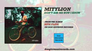 Mitylion - Don't Ask Me How I Know (Official Audio)