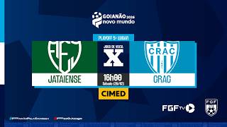 Jataiense x Crac - Goianão Novo Mundo 2026 - Playoff 5º lugar (volta)