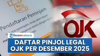 Daftar 95 Pinjol Legal dan Berizin OJK per Akhir Desember 2025, Bisa Juga Cek lewat Link Resmi