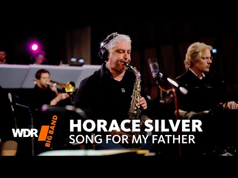 Horace Silver - Song for my Father | WDR Big Band