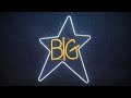 Big Star - My Life Is Right (from #1 Record) (Official Audio)