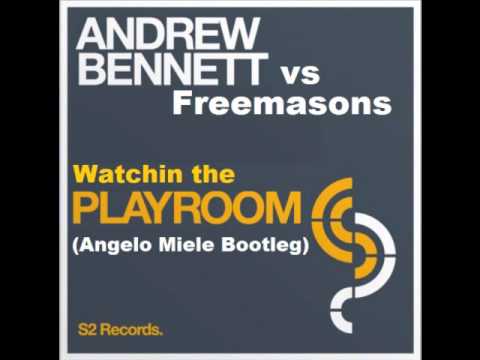 Andrew Bennett, David Puentez vs Freemasons - Watchin the Playroom (Angelo Miele Bootleg)