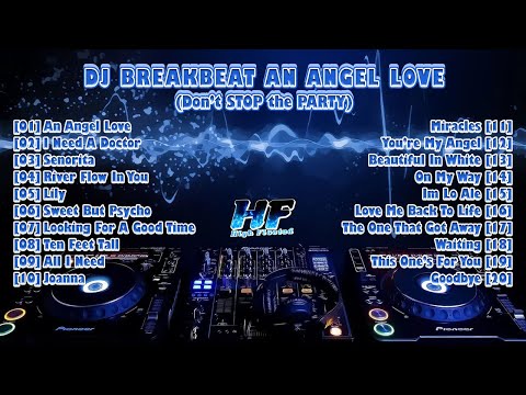 DJ BREAKBEAT AN ANGEL LOVE || Dont Stop The Party (Reupload) [Support Mr. Eric]