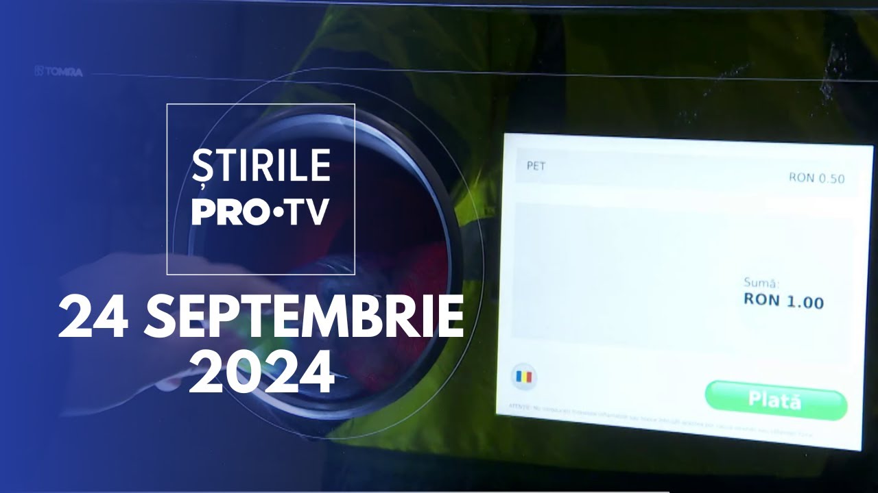 Știrile PRO TV - 24 Septembrie 2024