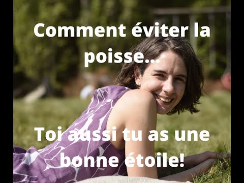 Comment éviter la poisse ET AVOIR UNE BONNE ETOILE ;-)