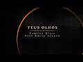 TEUS OLHOS I Família Bisco feat Emily Afonso I CLIPE OFICIAL