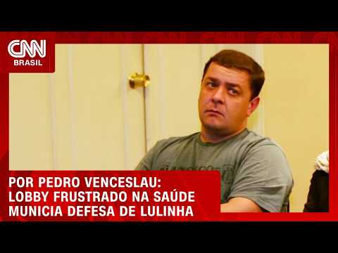 Lobby frustrado na saúde municia defesa de Lulinha; entenda | CNN 360°