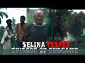 SELINA TESTED - official trailer (EPISODE 27 ENDGAME)