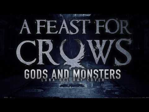 A Feast For Crows - Gods And Monsters (Lana Del Ray Cover)