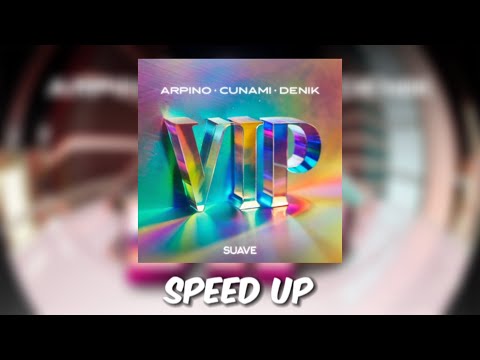 ARPINO SACHI x CUNAMI x DENIK - VIP [ SPEED UP ]