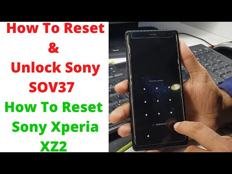 How To Reset & Unlock Sony SOV37 | How To Reset Sony Xperia XZ2 | Sony SOV37 Unlock