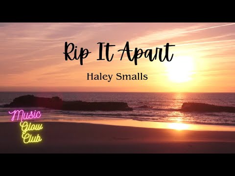 Rip It Apart (Lyrics) - Haley Smalls
