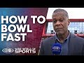 How to bowl fast - Michael Holding's fast bowling masterclass | Wide World of Sports
