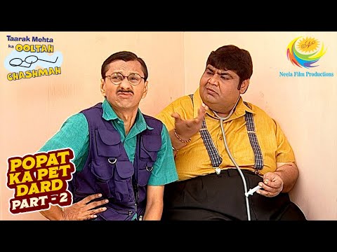 क्यों कहा Dr. Hathi ने Popatlal को उल्लू? | Taarak Mehta Ka Ooltah Chashmah | Popat Ka Pet Dard