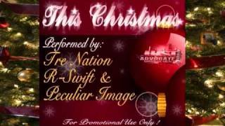 R-Swift, Tre Nation & Peculiar Image- This Christmas
