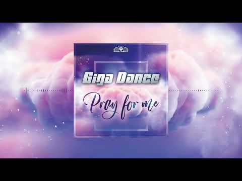 Giga Dance - Pray For Me