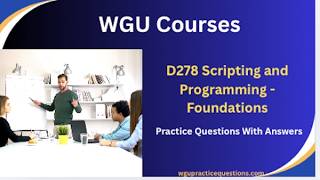 D278 Scripting and Programming - Foundations Practice Questions