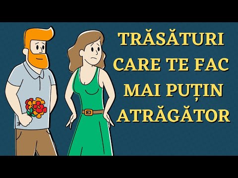 8 Trăsături psihologice care te fac mai puțin atrăgător. Dezvoltare personala.