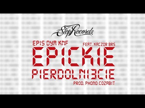 EPIS DYM KNF feat. Kaczor BRS - Epickie pierdolni3cie