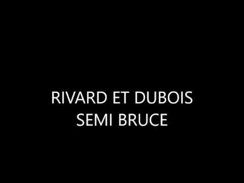 SEMIBRUCE RIVARD & DUBOIS