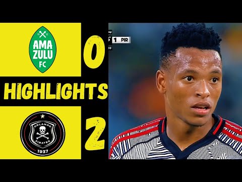 AMAZULU vs ORLANDO PIRATES | ALL GOALS & HIGHLIGHTS | BETWAY PREMIERSHIP