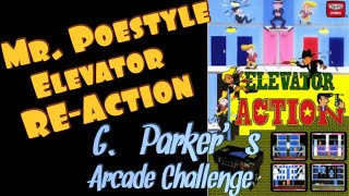 Mr. Poestyle: Elevator ReAction G. Parker's Arcade Challenge