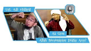 Download lagu ALLAH BERSEMAYAM DIATAS ARSY? - UST. ADI HIDAYAT & AA GYM mp3