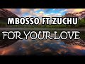 Mbosso ft Zuchu - For Your Love Official Lyric Video #mbosso