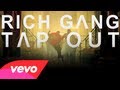 Birdman Presents: Rich Gang - Tapout (Clean ...