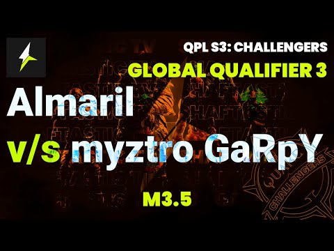 QPL S3: Global Challengers 3 - M3.5 - Almaril v/s myztro GaRpY