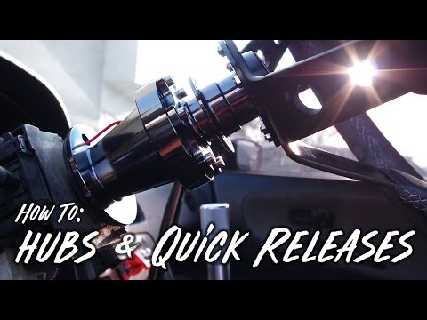 DND How To: Hubs & Quick Releases