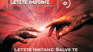 Letzte Instanz - Salve Te