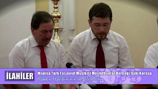 İlahiler 4 - Manisa Türk Tasavvuf Musikisi Mevlidhanlar Derneği İlahi Korosu