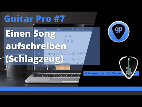 Guitar Pro #7 Einen Song aufschreiben (Teil 4 Schlagzeug)