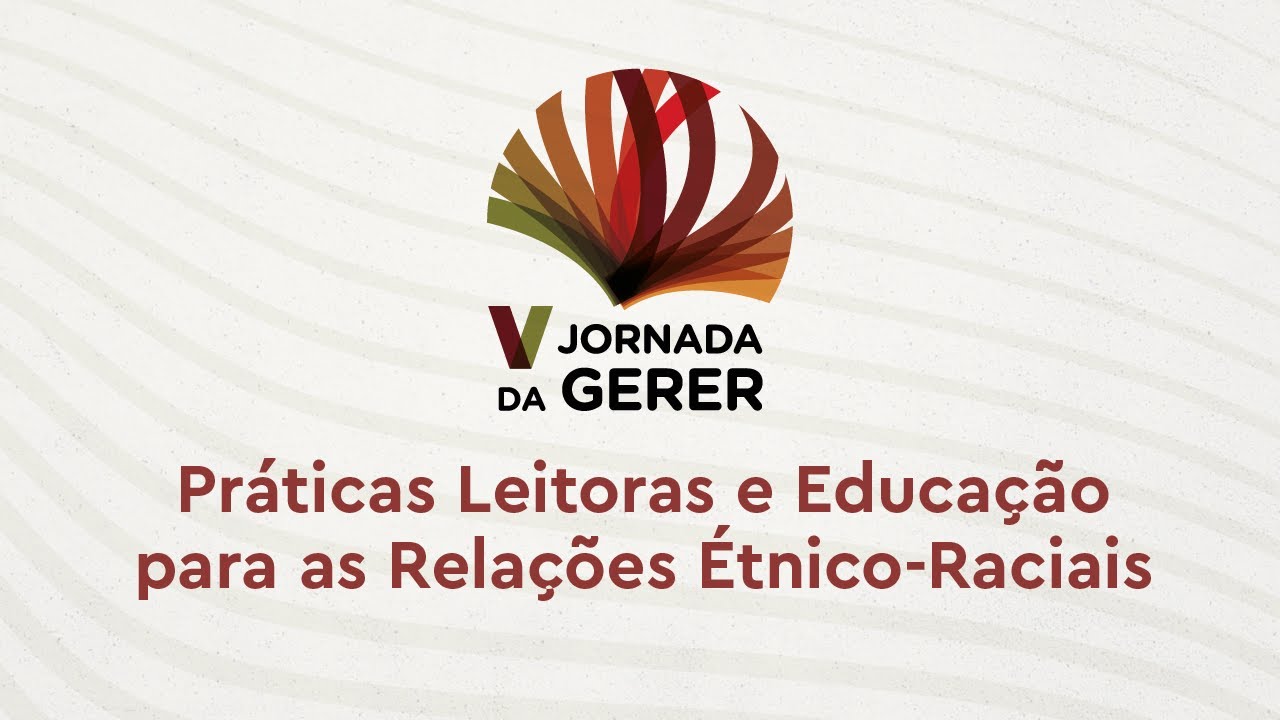 Mesa de abertura – Da Docência à Escrevivência | V Jornada da GERER