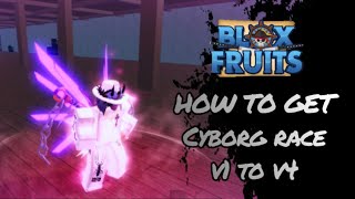 HOW TO GET CYBORG RACE V1 TO V3 | BLOX FRUITS (Roblox)