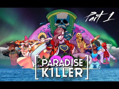Paradise Killer Playthrough Part 1 - Who killed Paradise?