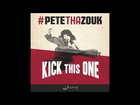 Pete Tha Zouk "Kick This One" (DJ Center Records)