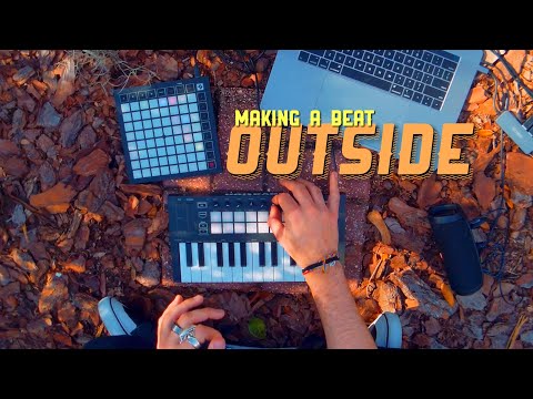 Making A Beat Outdoors with the Novation Launchkey Mini & Launchpad Mini