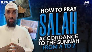 How To Pray Salah In Accordance To The Sunnah From A-Z || Ustadh Abu Uthman Sadiq
