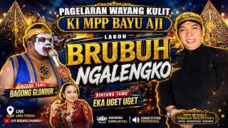 Download lagu Ki MPP BAYU AJI Lakon BRUBUH NGALENGKO Bt, Bagong Glondor & Eka Uget Uget mp3