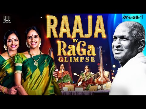 Raaja By RaGa Glimpse | Ilaiyaraaja | Ranjani - Gayatri | Carnatic Concert | Tamil