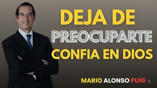 Download lagu DEJA DE PREOCUPARTE solo Confía en Dios | Mario Alonso Puig mp3