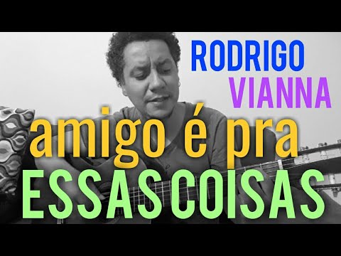 Amigo é Para Essas Coisas - MPB4