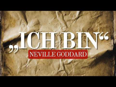 ICH BIN – Die Macht des Bewusstseins | Komplettes Hörbuch nach Neville Goddard